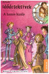 Idődetektívek - Hamis király
