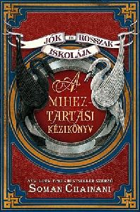 Jók és Rosszak Iskolája Miheztartási kézikönyv