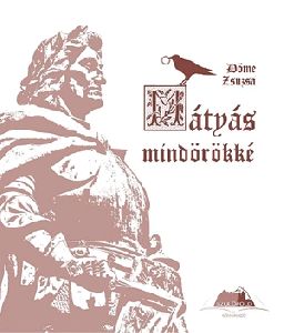 Mátyás mindörökké