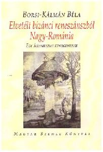 Elvetélt bizánci reneszánszból Nagy-Románia