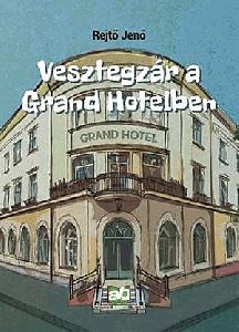 Vesztegzár a Grand Hotelben