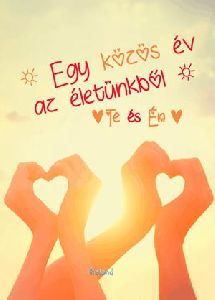 Te és ÉN - Egy közös év az életünkből