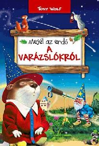 Mesél az erdő - A varázslókról