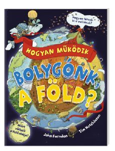 Hogyan működik bolygónk, a Föld?