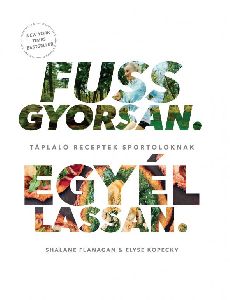 Fuss gyorsan. Egyél lassan.