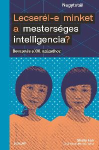 Lecserél-e minket a mesterséges intelligencia?