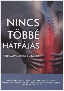 Nincs többé hátfájás - Fájdalommentes életmód