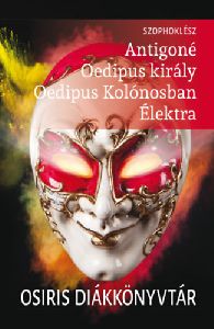 Antigoné - Oedipus király - Oedipus Kolónosban - Élektra