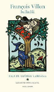 François Villon balladái Faludy György átköltésében