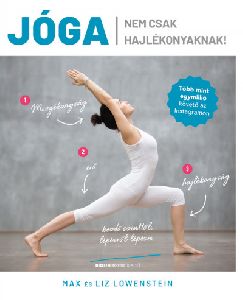 Jóga nem csak hajlékonyaknak!