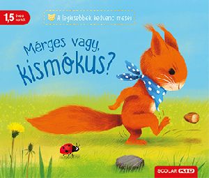 Mérges vagy, kismókus?