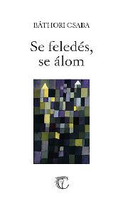 Se feledés, de álom