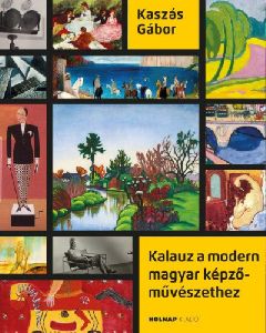 Kalauz a modern magyar művészethez