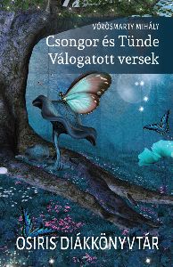 Csongor és Tünde - Válogatott versek