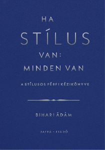 Ha stílus van: minden van