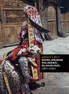 Képek, emlékek Moldvából és Erdélyből (1974-1990)