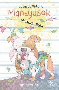 Mantyusok  Micsoda buli!