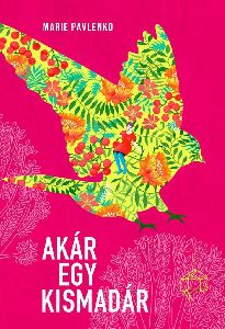 Akár egy kis madár