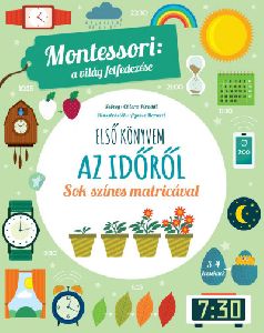 Első könyvem az időről- Montessori: A világ felfedezése