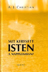 Mit keresett Isten a nappalimban?