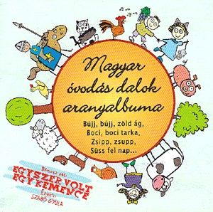 Magyar óvodás dalok aranyalbuma (CD)