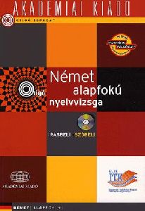 Német alapfokú nyelvvizsga írásbeli-szóbeli ( CD melléklettel )