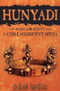 Hunyadi: A Csillagösvény hídja