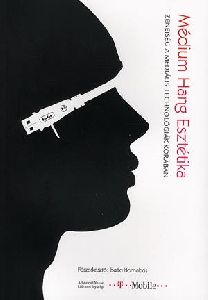 Médium - Hang - Esztétika