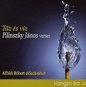 Tűz és víz - Pilinszky János versei - Hangoskönyv (CD)