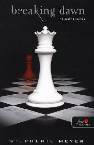 Breaking Dawn - Hajnalhasadás