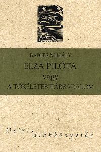 Elza pilóta vagy a Tökéletes társadalom