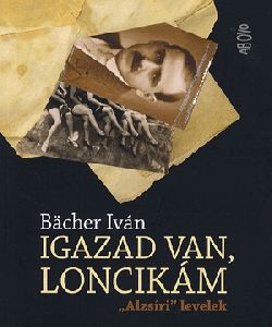 Igazad van, Loncikám