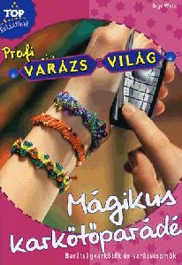 Mágikus karkötőparádé