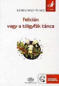 Felicián vagy a tölgyfák tánca