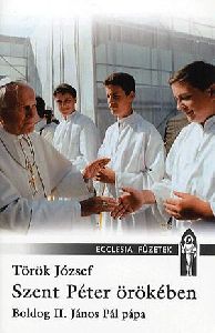 Szent Péter örökében - Boldog II. János Pál pápa