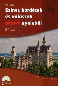 Színes kérdések és válaszok német nyelvből - B1 szint (CD melléklettel)