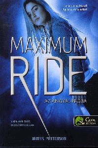Maximum Ride 1. - Az Angyal-próba