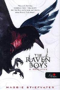 The Raven Boys - A Hollófiúk