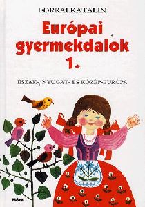 Európai gyermekdalok 1.