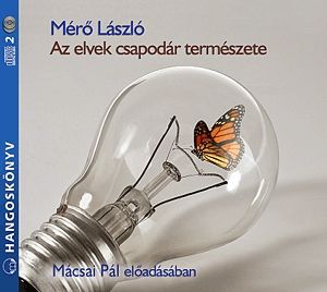 Az elvek csapodár természete - Hangoskönyv (2 CD)