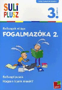 Fogalmazóka 2. - Szövegek világa 3. osztályosoknak