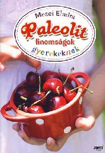 Paleolit finomságok gyerekeknek