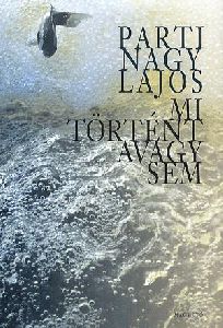 Mi történt avagy sem