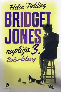 Bridget Jones naplója 3. - Bolondulásig