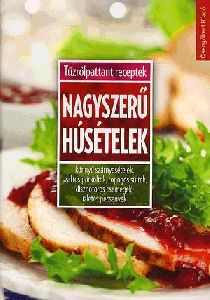 Nagyszerű húsételek