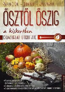 Ősztől őszig a kiskertben