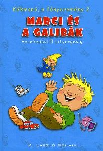 Marci és a galibák - Verekedéstől pityergésig
