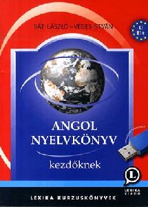 Angol nyelvkönyv kezdőknek (Hangosított tananyaggal)