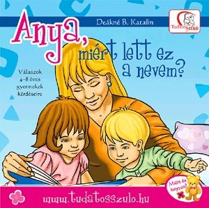Anya, miért lett ez a nevem?