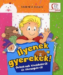Ilyenek a gyerekek!
